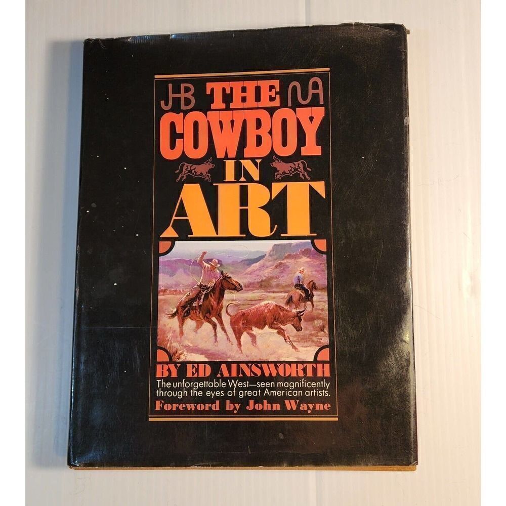 The Cowboy in Art Ed Ainsworth Foreward John Wayne DJ 1968 1st edition photos